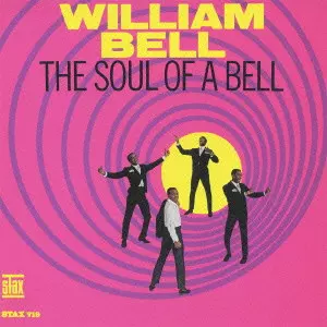 WILLIAM BELL / ウィリアム・ベル / SOUL OF A BELL (LP)