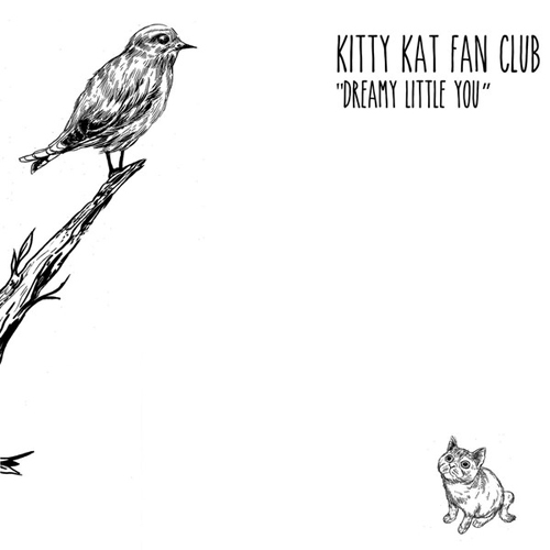 KITTY KAT FAN CLUB / DREAMY LITTLE YOU (LP)