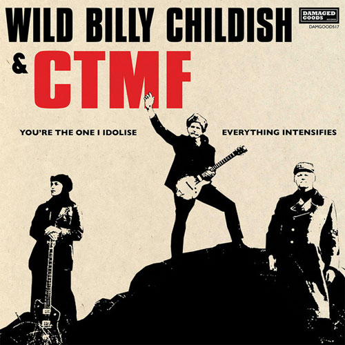 WILD BILLY CHILDISH & CTMF / YOU'RE THE ONE I IDOLISE (7")