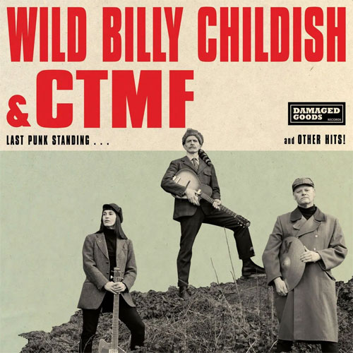 WILD BILLY CHILDISH & CTMF / LAST PUNK STANDING