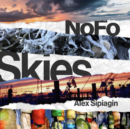 ALEX SIPIAGIN / アレックス・シピアギン / NoFo Skies