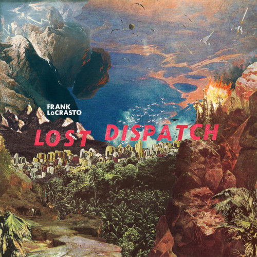FRANK LOCRASTO / Lost Dispatch(LP)