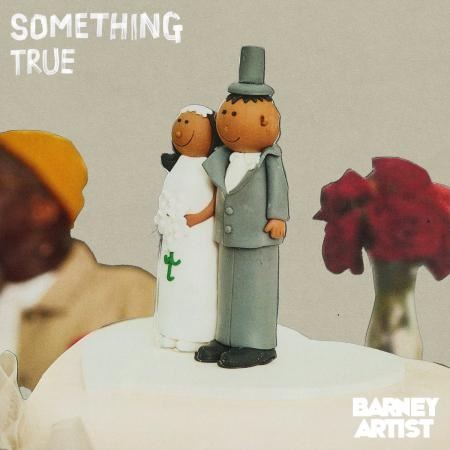 BARNEY ARTIST / Something True / Lullaby Feat.Tom Misch 7"