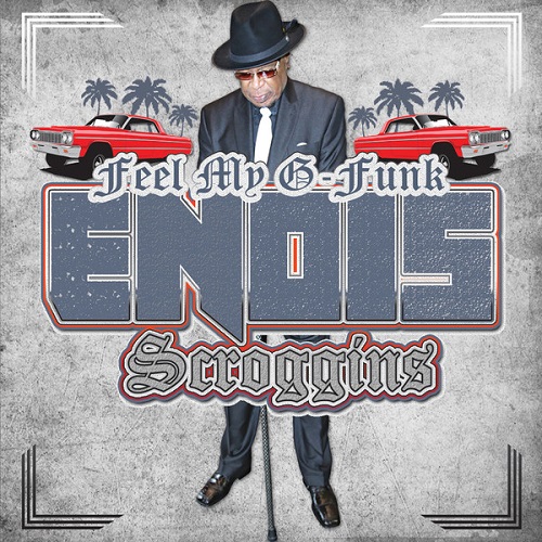 ENOIS SCROGGINS / エノイス・スクロギンス / FEEL MY G-FUNK