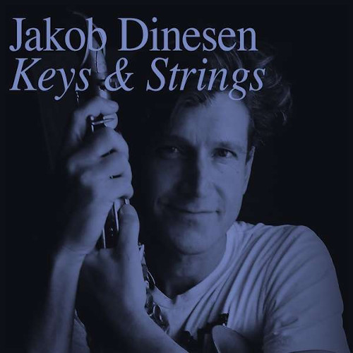 JAKOB DINESEN / ヤコブ・ダイネセン / Keys & Strings(2CD) / キーズ&ストリングス