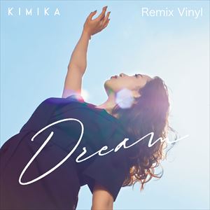 KIMIKA / Dream Remix Vinyl 7"