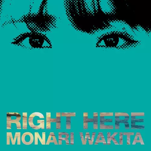 MONARI WAKITA / 脇田もなり / RIGHT HERE(通常盤)
