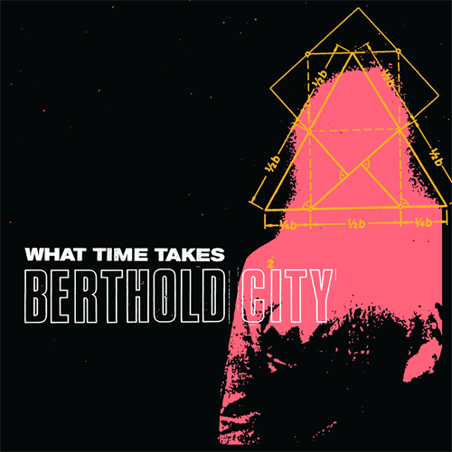 BERTHOLD CITY / WHAT TIME TAKES (7")