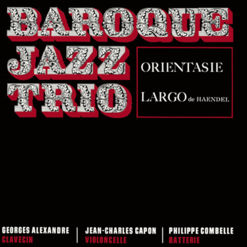 BAROQUE JAZZ TRIO / バロック・ジャズ・トリオ / Orientasie  / Largo(7")