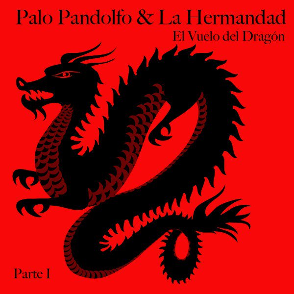 PALO PANDOLFO & LA HERMANDAD / パロ・パンドルフォ & ラ・エルマンダ / EL VUELO DE DRAGON