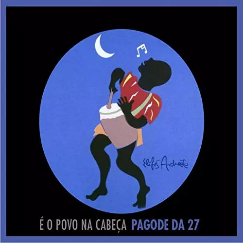 PAGODE DA 27 / パゴーヂ・ダ・ヴィンチ・イ・セッチ / E O POVO NA CABECA