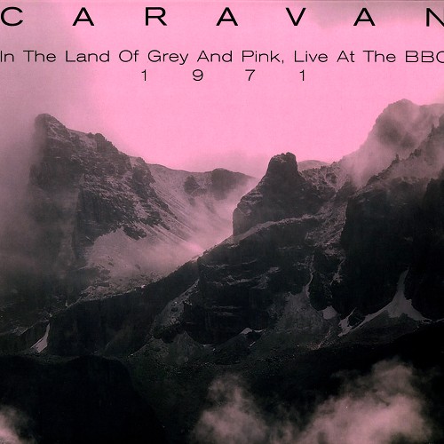 CARAVAN (PROG) / キャラバン / IN THE LAND OF GREY AND PINK LIVE AT THE BBC, 1971 - LIMITED VINYL