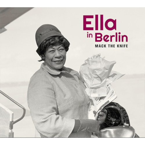 ELLA FITZGERALD / エラ・フィッツジェラルド / Ella In Berlin - Mack The Knife