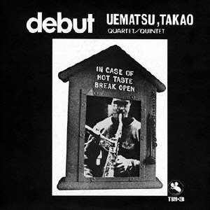 TAKAO UEMATSU / 植松孝夫 / DEBUT / デビュー