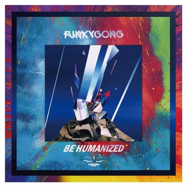 FUNKY GONG / BE HUMANIZED