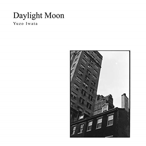 YUZO IWATA / Daylight Moon