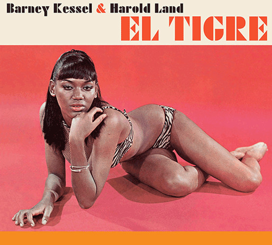 BARNEY KESSEL / バーニー・ケッセル / El Tigre + Bonus Album: Time Will Tell + 2 Bonus Tracks