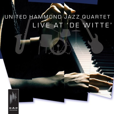 UNITED HAMMOND JAZZ QUARTET / Live At ‘De Witte’