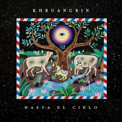 KHRUANGBIN / クルアンビン / HASTA EL SIELO(CON TODO EL MUNDO IN DUB)