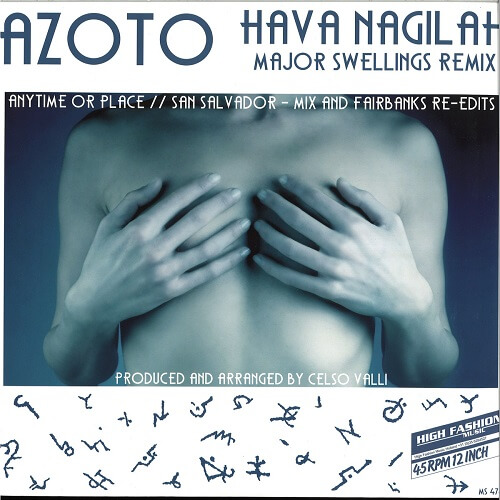 AZOTO / HAVA NAGILAH (MAJOR SWELLINGS REMIX)