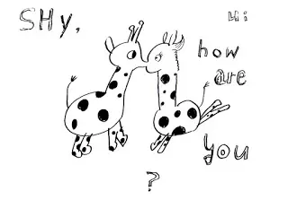 Hi,how are you? / Shy, how are you?