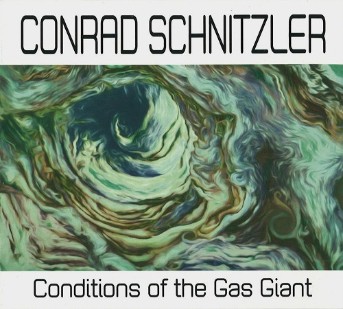 CONRAD SCHNITZLER / コンラッド・シュニッツラー / CONDITIONS OF THE GAS GIANT - REMASTER