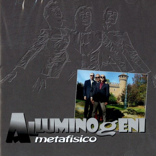 GLI ALLUMINOGENI / アルミノジェニ / METAFISICO