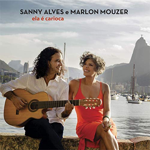SANNY ALVES & MARLON MOUZER / サニー・アルヴェス & マルロン・モウゼール / ELA E CARIOCA