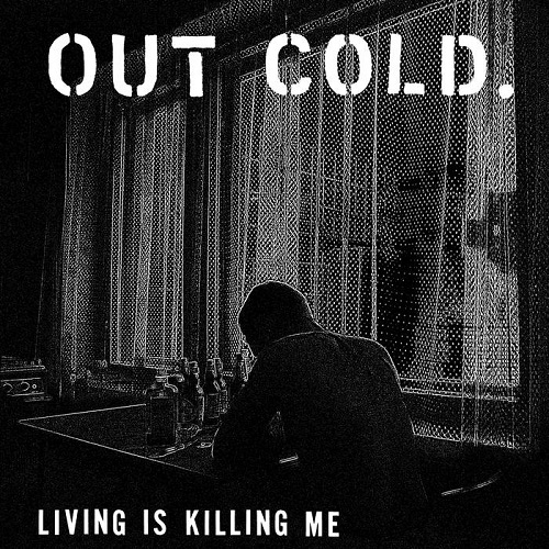OUT COLD / アウトコールド / LIVING IS KILLING ME (LP)