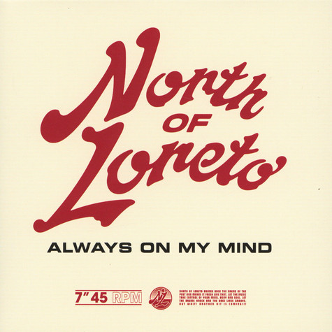 NORTH OF LORETO / ノース・オヴ・ロレト / ALWAYS IN MY MIND(7")