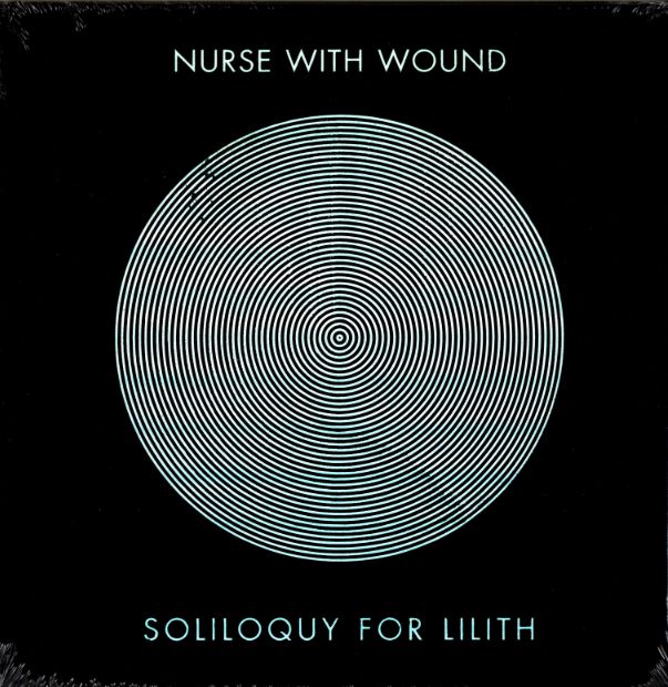 NURSE WITH WOUND / ナース・ウィズ・ウーンド / SOLILOQUY FOR LILITH