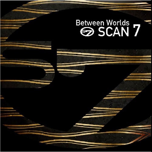 SCAN 7 / スキャン7 / BETWEEN WORLDS