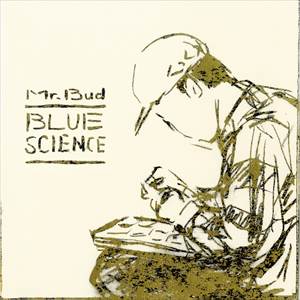 Mr.Bud / Blue Science