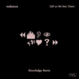 MABANUA / マバヌア / Call on Me (KNXWLEDGE Remix) / Call on Me feat. Chara 7"