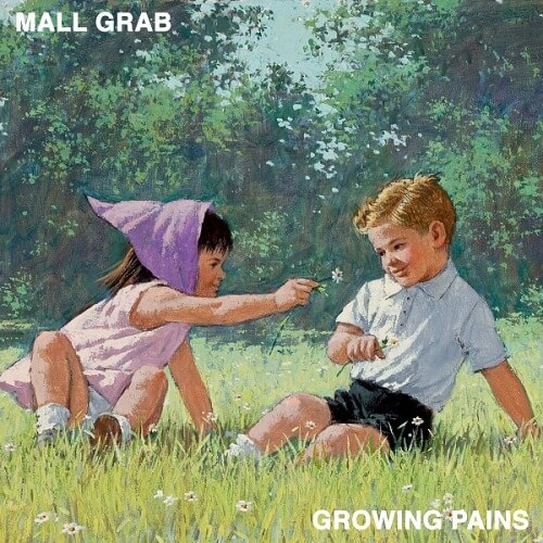 MALL GRAB / モール・グラブ / GROWING PAINS