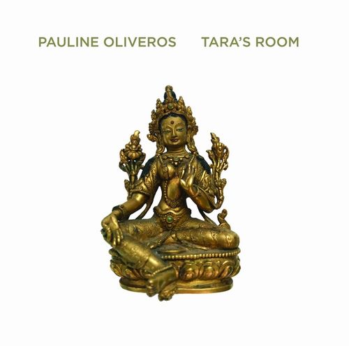 PAULINE OLIVEROS / ポーリン・オリヴェロス / TARA'S ROOM