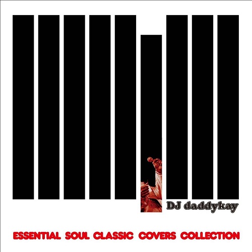 DJ daddykay / ESSENTIAL SOUL CLASSIC COVERS COLLECTION