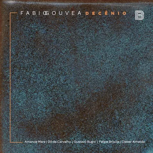 FABIO GOUVEA / ファビオ・ゴウヴェイア / DECENIO