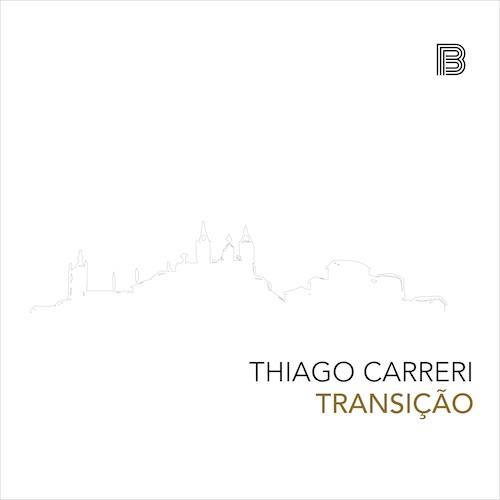 THIAGO CARRERI / チアゴ・カヘッリ / TRANSICAO