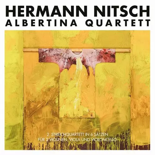 HERMANN NITSCH / KOEHNE QUARTETT / ALBERTINA QUARTETT - 2. STREICHQUARTETT IN 6