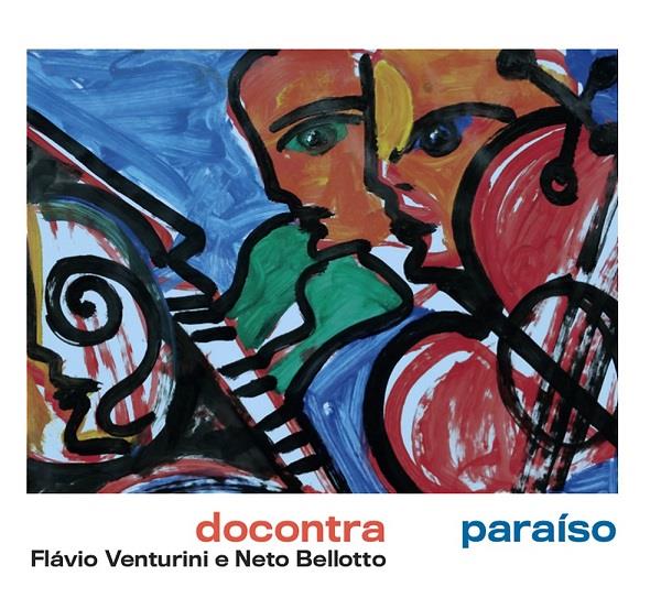 FLAVIO VENTURINI & NETO BELLOTTO & DOCONTRA / フラヴィオ・ヴェントゥリーニ & ネト・ベロット & ドコントラ / PARAISO