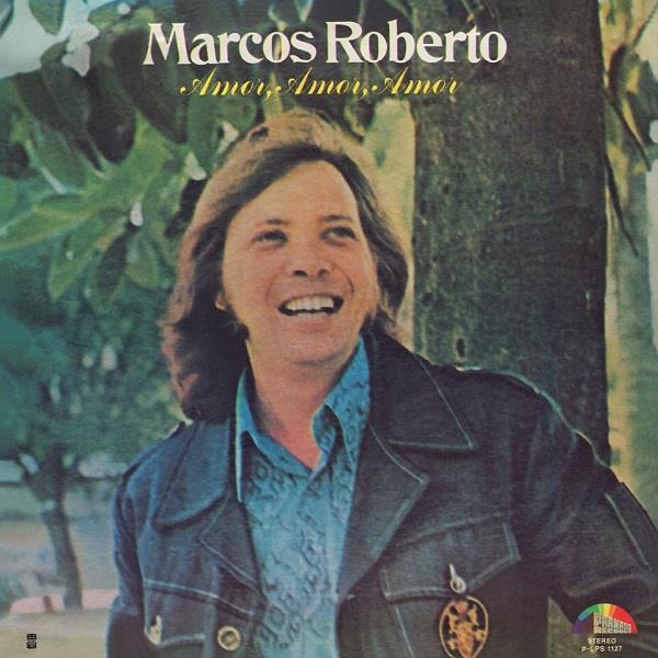 MARCOS ROBERTO / マルコス・ホベルト / AMOR AMOR AMOR (1973) 