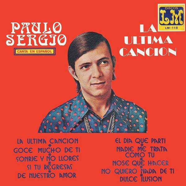 PAULO SERGIO / パウロ・セルジオ / LA ULTIMA CANCION