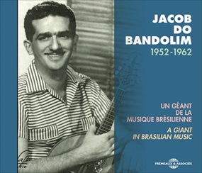 ジャコー・ド・バンドリン / UN GEANT DE LA MUSIQUE BRESILIENNE, 1952-1962