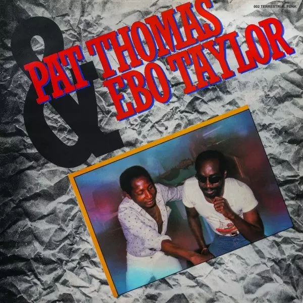 PAT THOMAS & EBO TAYLOR / パット・トーマス & エボ・テイラー / PAT THOMAS AND EBO TAYLOR