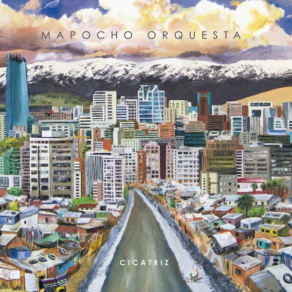MAPOCHO ORQUESTA / マポチョ・オルケスタ / CICATRIZ
