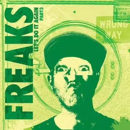 FREAKS (TECHNO) / LET'S DO IT AGAIN PART 3 (VILLALOBOS/MARTINEZ/TCK)