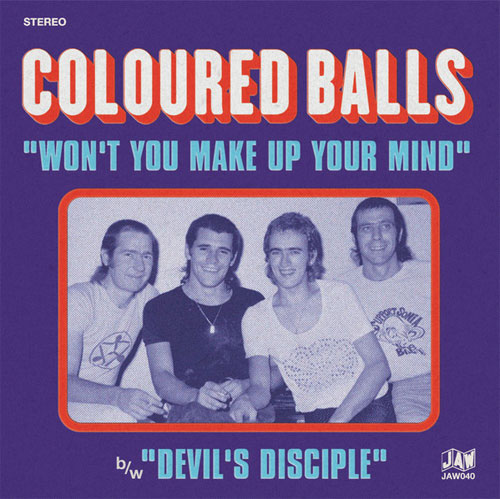 COLOURED BALLS / カラード・ボールズ / WON'T YOU MAKE UP YOUR MIND (7")