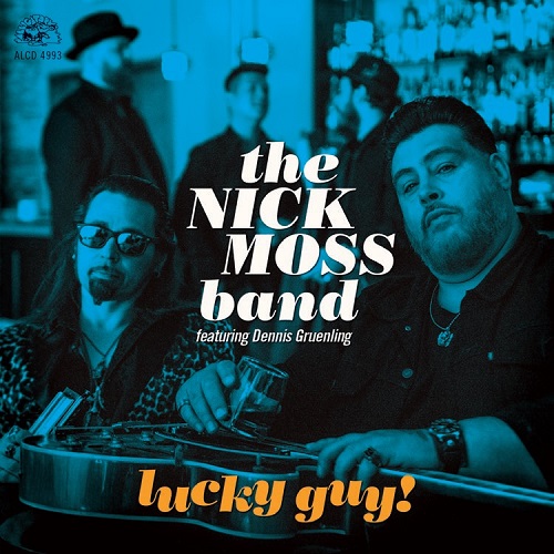 NICK MOSS BAND FEATURING DENNIS GRUENLING / ザ・ニック・モス・バンド・フィーチャリング・デニス・グルーンリング / LUCKY GUY!