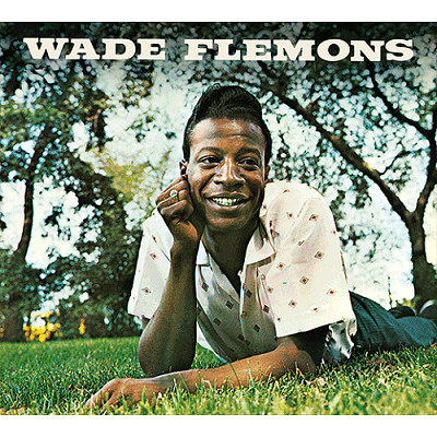 WADE FLEMONS / WADE FLEMONS (+16 BONUS)
